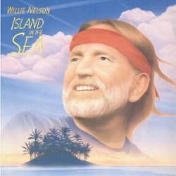 Island in the Sea album by Willie Nelson