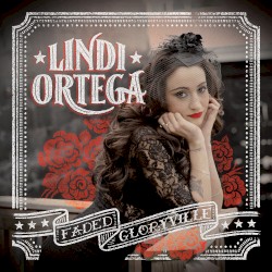 Faded Gloryville album by Lindi Ortega