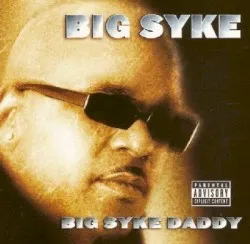 Big Syke Daddy album by Big Syke