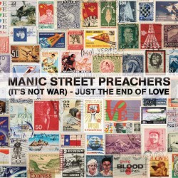 (It's Not War) Just the End of Love album by Manic Street Preachers