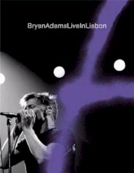 Live in Lisbon album by Bryan Adams