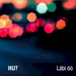 Läbi öö album by HU?