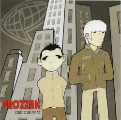 Cruel Cruel World album by Prozzäk