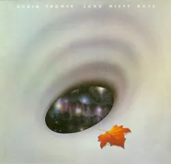 Long Misty Days album by Robin Trower