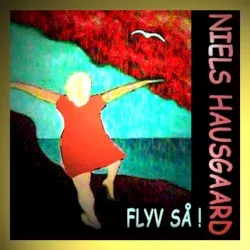 Flyv så album by Niels Hausgaard