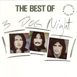 The Best of 3 Dog Night album by Three Dog Night