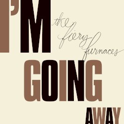 I'm Going Away album by The Fiery Furnaces