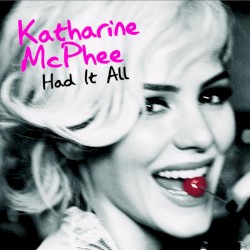 Had It All album by Katharine McPhee