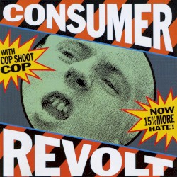 Consumer Revolt album by Cop Shoot Cop