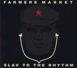 Slav to the Rhythm album by Farmers Market