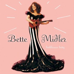 Bathhouse Betty album by Bette Midler