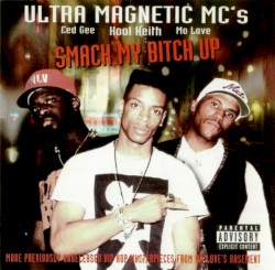 Smack My Bitch Up album by Ultramagnetic MCs
