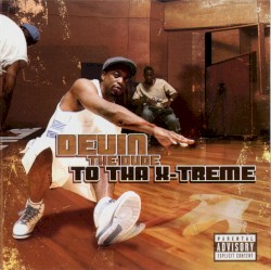 To tha X-Treme album by Devin the Dude