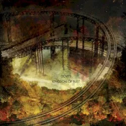 Kingdom of Rust album by Doves