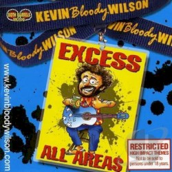 Excess All Areas album by Kevin Bloody Wilson