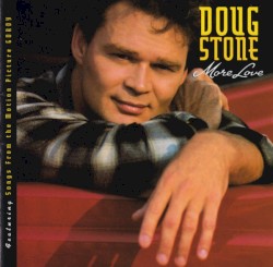 More Love album by Doug Stone
