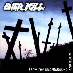 From the Underground and Below album by Overkill
