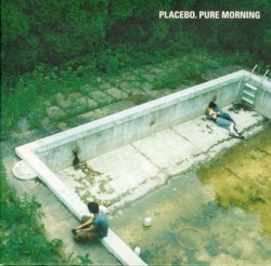 Pure Morning album by Placebo