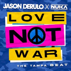 Love Not War (The Tampa Beat) album by Jason Derulo