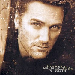 Live the Life album by Michael W. Smith