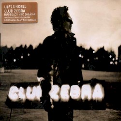 Club Zebra album by Ulf Lundell