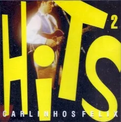 Carlinhos Felix Hits 2 album by Carlinhos Félix