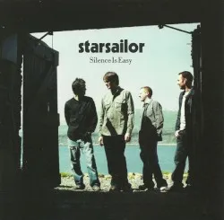 Silence Is Easy album by Starsailor