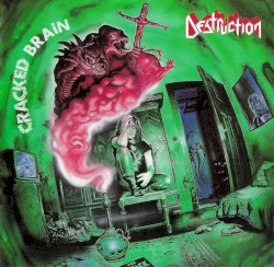Cracked Brain album by Destruction