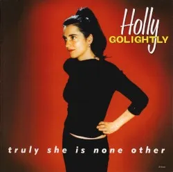 Truly She Is None Other album by Holly Golightly