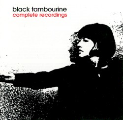 Complete Recordings album by Black Tambourine
