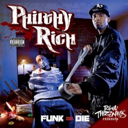 Funk or Die album by Philthy Rich
