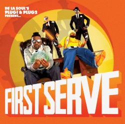 Plug 1 & Plug 2 Present... First Serve album by De La Soul