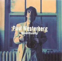 Eventually album by Paul Westerberg