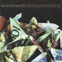 Change Is Coming album by Money Mark