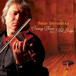 Coming Down from Red Lodge album by Peter Ostroushko