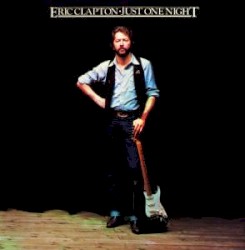 Just One Night album by Eric Clapton