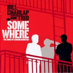Somewhere: The Songs of Leonard Bernstein (Bill Charlap album) album by Bill Charlap