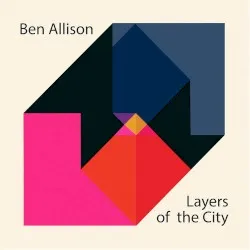 Layers of the City album by Ben Allison