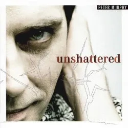Unshattered album by Peter Murphy