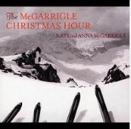 The McGarrigle Christmas Hour album by Kate and Anna McGarrigle