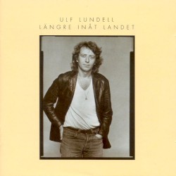 Längre inåt landet album by Ulf Lundell