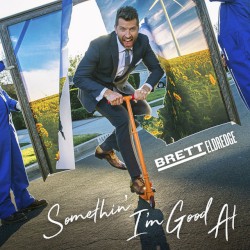 Somethin' I'm Good At album by Brett Eldredge