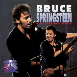 In Concert/MTV Plugged album by Bruce Springsteen
