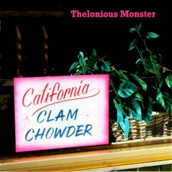 California Clam Chowder album by Thelonious Monster