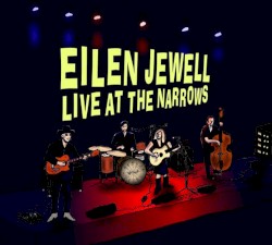 Live At the Narrows album by Eilen Jewell