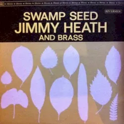 Swamp Seed album by Jimmy Heath