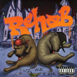 Cuz We Can album by Rehab