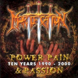 Power Pain & Passion – Ten Years 1990–2000 album by Mortification
