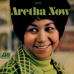 Aretha Now album by Aretha Franklin