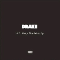 0 to 100 / The Catch Up album by Drake